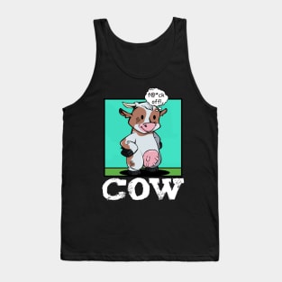 Cow - f@*ck off! Funny Rude Cattle Tank Top